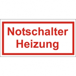 Hinweischild "Notschalter Heizung"