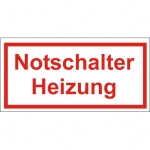 Hinweischild "Notschalter Heizung"
