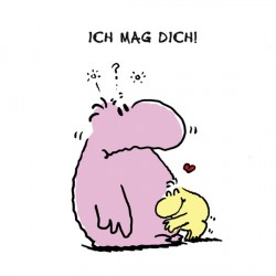 Egal was Du machst, ich mag Dich!