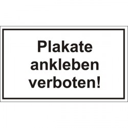 Hinweisschild "Plakate ankleben verboten!"